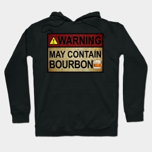 Warning May Contain Bourbon Gift Bourbon Fan Hoodie